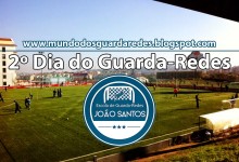 2º Dia do Guarda-Redes da Escola de Guarda-Redes João Santos