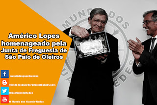 Américo Lopes homenageado pela Junta de Freguesia de São Paio de Oleiros
