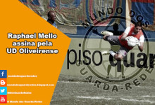 Raphael Mello assina pela UD Oliveirense