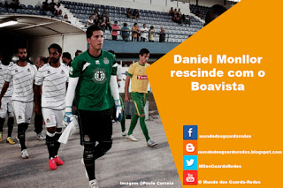 Daniel Monllor rescinde com o Boavista