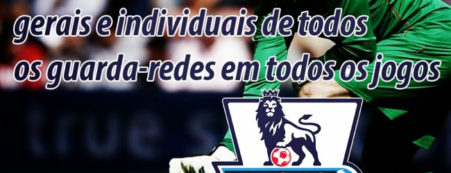 Estatísticas individuais e gerais de todos os guarda-redes em todos os jogos – Premier League – 2ª Jornada – 2014/2015