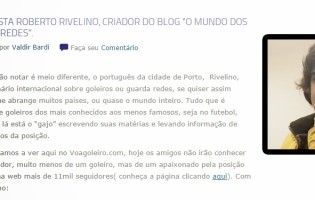 Roberto Rivelino, criador do projecto O Mundo dos Guarda-Redes, em entrevista ao VoaGoleiro