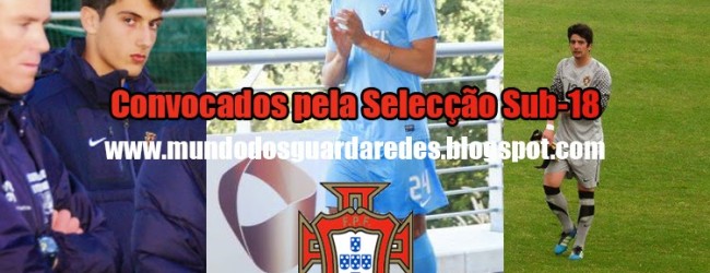 João Gomes, Pedro Silva e Daniel Clemente convocados pelos sub-18 de Portugal para estágio
