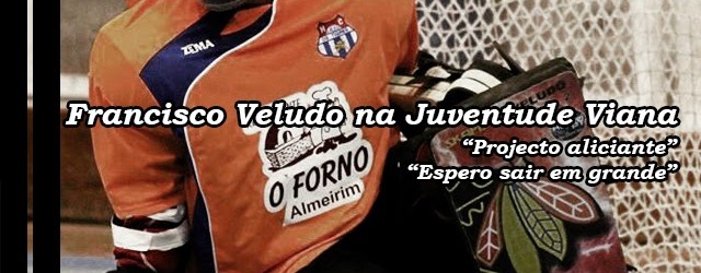Francisco Veludo assina pela Juventude de Viana – “Um projecto aliciante”
