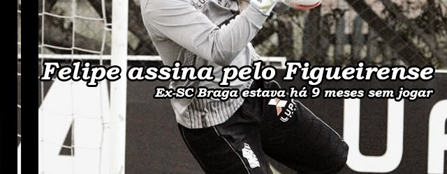 Felipe assina pelo Figueirense