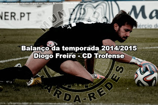 Diogo Freire – CD Trofense – Balanço da temporada 2014/2015