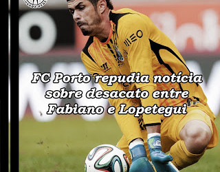 Fabiano Freitas: FC Porto repudia notícia de “rota de colisão” do guarda-redes com Lopetegui