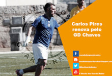 Carlos Pires renova pelo GD Chaves