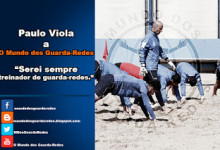 Paulo Viola: “serei sempre treinador de guarda-redes” – De Portugal ao Azerbaijão