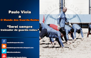 Paulo Viola: “serei sempre treinador de guarda-redes” – De Portugal ao Azerbaijão