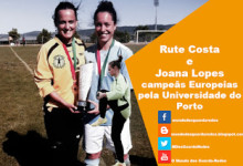 Rute Costa e Joana Lopes campeãs Europeias pela Universidade do Porto – Futebol 7 Feminino