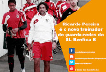 Ricardo Manuel Pereira é o novo treinador de guarda-redes do SL Benfica B