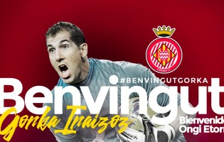 Gorka Iraizoz assina pelo Girona FC