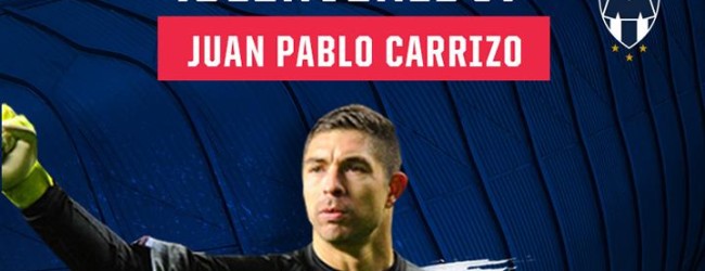 Juan Pablo Carrizo assina pelo CF Monterrey